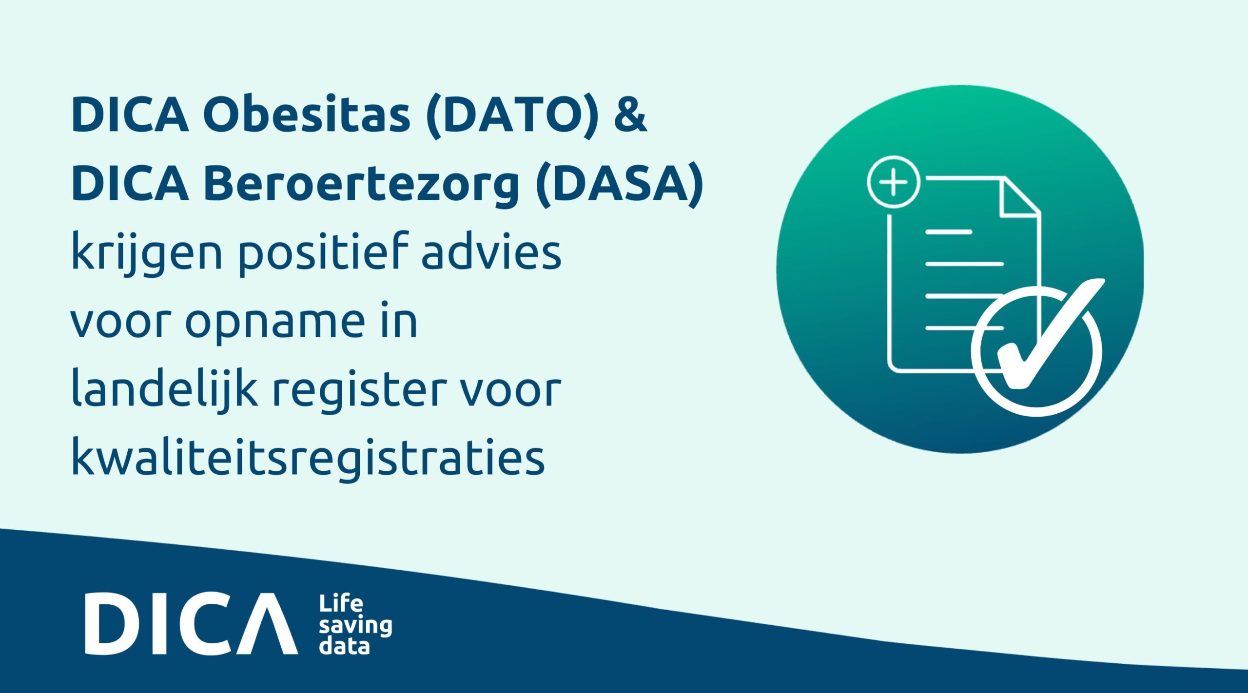 Definitief positief advies voor de DATO en DASA