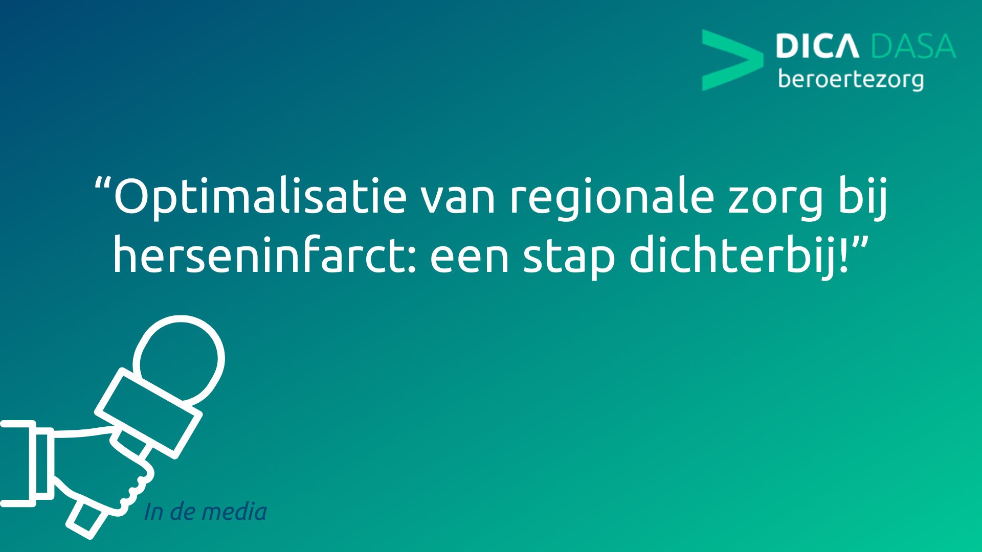 Optimalisatie van regionale zorg bij herseninfarct: een stap dichterbij!